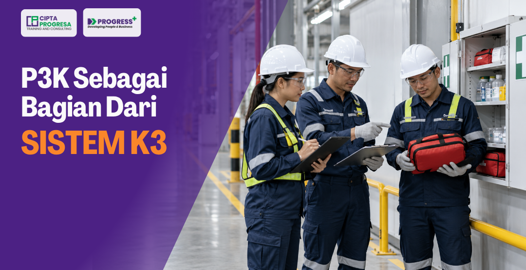 P3K sebagai Bagian dari Sistem K3, Bukan Sekadar Kotak P3K