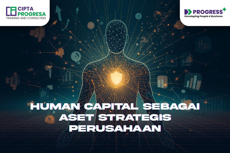 Human Capital sebagai Aset Strategis Perusahaan di Era Transformasi Digital
